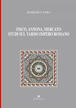 Fisco, annona, mercato. Studi sul tardo impero romano