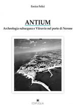  Antium. Archeologia subacquea e Vitruvio nel porto di Nerone