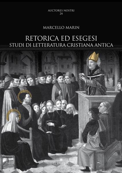 Retorica ed esegesi studi di letteratura cristiana antica - Marcello Marin - copertina
