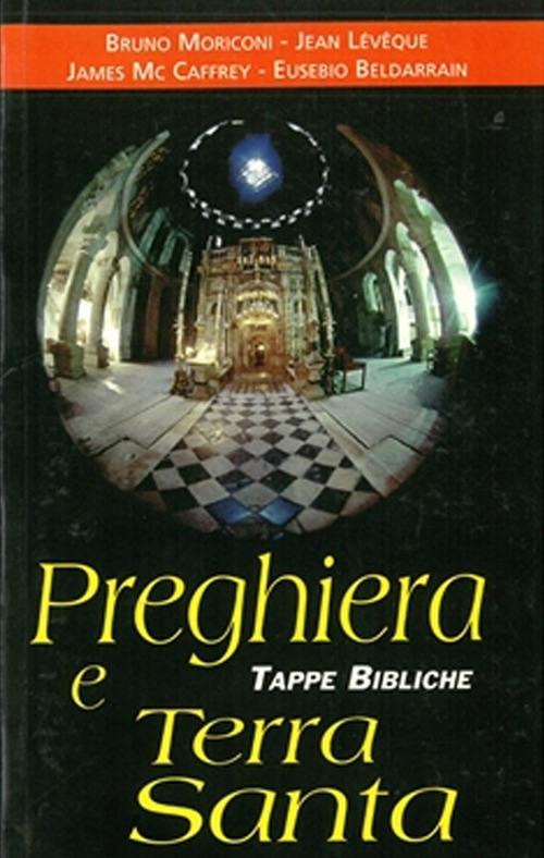 Preghiera e Terra Santa. Tappe bibliche - copertina