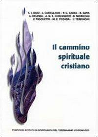 Il cammino spirituale cristiano. Atti e relazioni della 45ª Settimana della spiritualità - copertina
