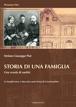 Storia di una famiglia. Una scuola di santità