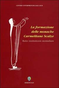 La formazione delle monache Carmelitane Scalze. Ratio institutionis monialium - copertina