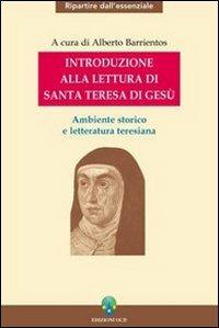 Introduzione alla lettura di Santa Teresa di Gesù. Ambiente storico e letteratura teresiana - copertina