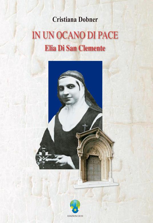 In un oceano di pace. Elia di San Clemente - Cristiana Dobner - copertina