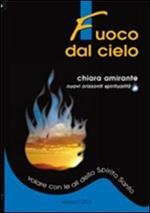 Fuoco dal cielo. Volare con le ali dello Spirito Santo