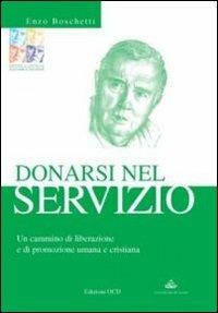 Donarsi nel servizio. Un cammino di liberazione e di promozione umana e cristiana - Enzo Boschetti - copertina