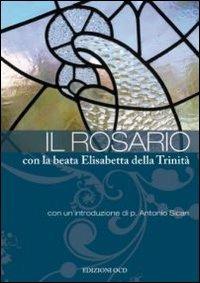 Il rosario con la beata Elisabetta della Trinità - Elisabetta della Trinità (santa) - copertina