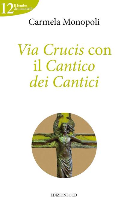 Via Crucis con il cantico dei cantici - Carmela Monopoli - copertina
