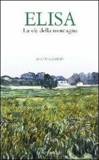 Elisa. La via della montagna - Emanuela Ghini - copertina