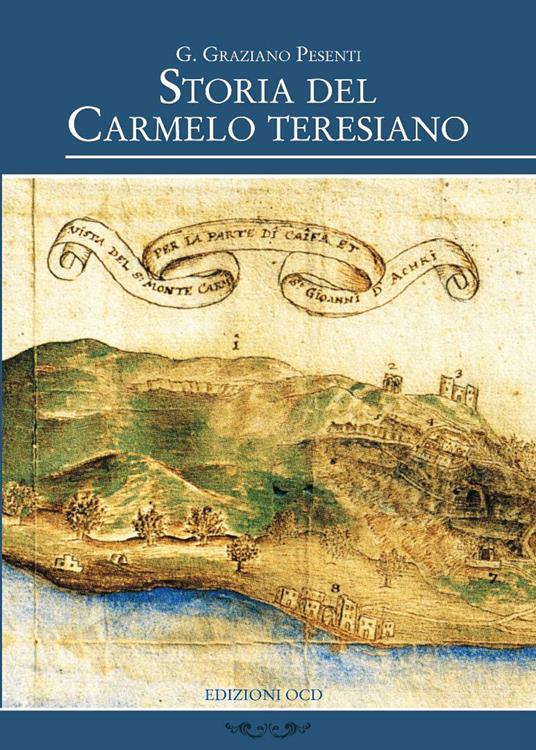 Storia del Carmelo Teresiano - Graziano Pesenti - copertina