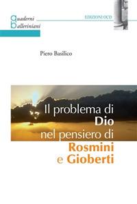 Il problema di Dio nel pensiero di Rosmini e Gioberti - Piero Basilico - copertina