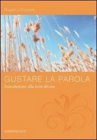 Gustare la Parola. Introduzione alla Lectio divina - Roberto Fornara - copertina