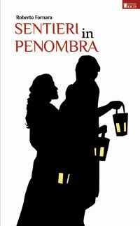 Sentieri in penombra - Roberto Fornara - copertina