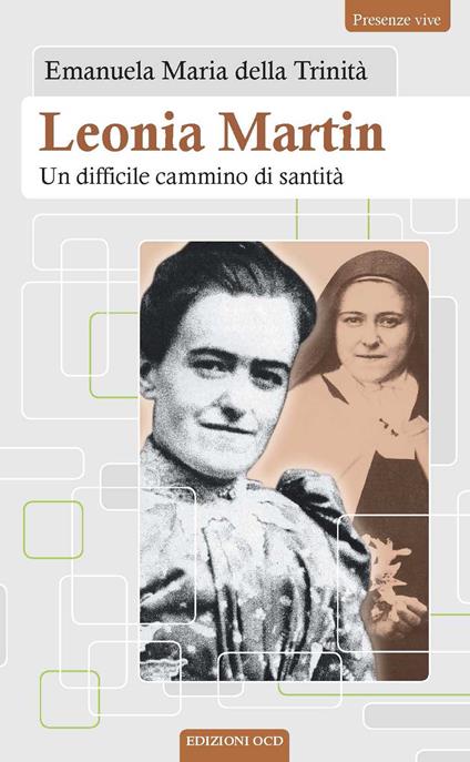 Leonia Martin. Un difficile cammino di santità - Emanuela Maria della Trinità - copertina