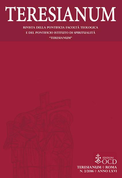 Teresianum. Rivista della Pontificia Facoltà Teologica e del Pontificio Istituto di Spiritualità «Teresianum» (2016). Vol. 2 - copertina
