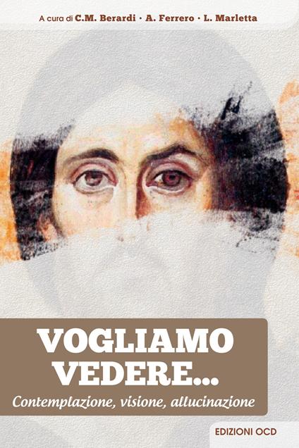 Vogliamo vedere. Contemplazione, visione, allucinazione - copertina
