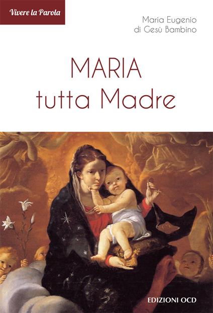 Maria tutta Madre - Maria Eugenio di Gesù Bambino - copertina