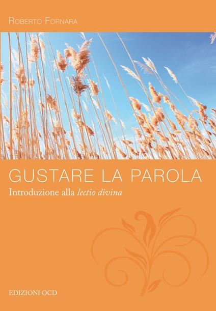 Gustare la Parola. Introduzione alla Lectio divina - Roberto Fornara - ebook