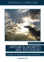 Abitare il segreto del tuo Volto. Elisabetta e la Trinità: «faccia a faccia nelle tenebre»