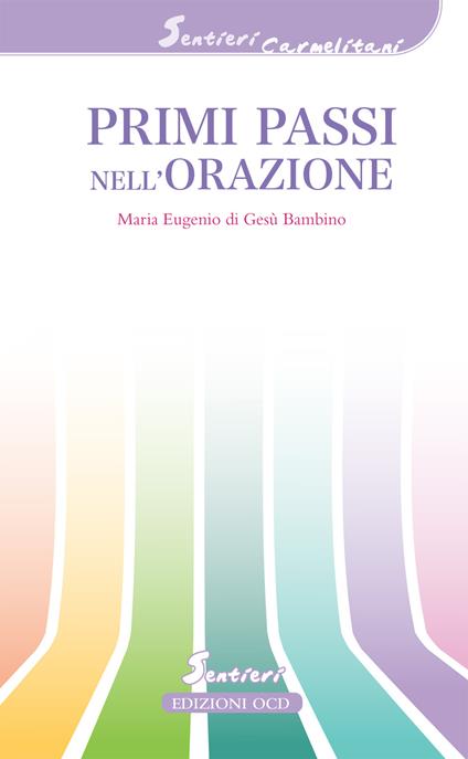 Primi passi nell'orazione - Maria Eugenio di Gesù Bambino - ebook