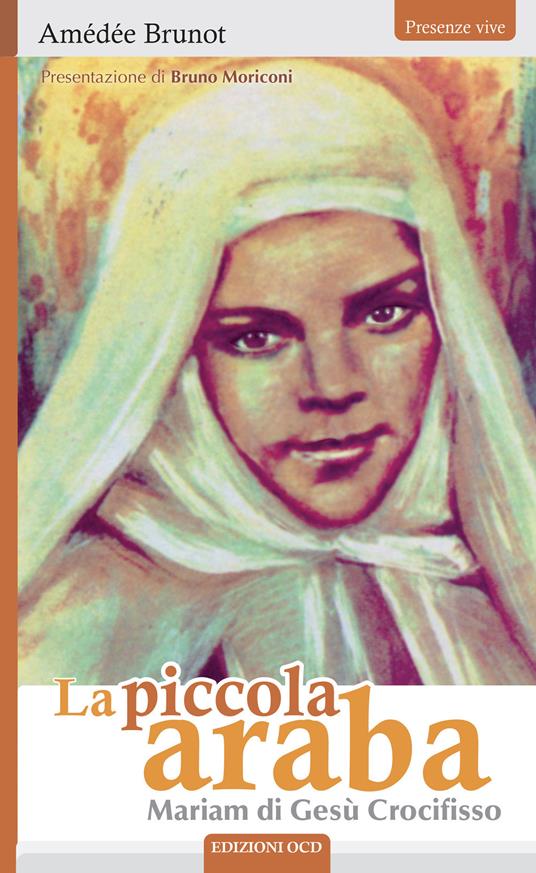 La piccola araba. Mariam di Gesù Crocifisso - Amédée Brunot - ebook