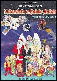 Intervista a Babbo Natale. Svelati i suoi 100 segreti - Renato Minozzi - copertina