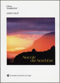 Nuvole da nord-est - Ennio Gelfi - copertina