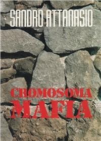 Cromosoma mafia - Sandro Attanasio - copertina