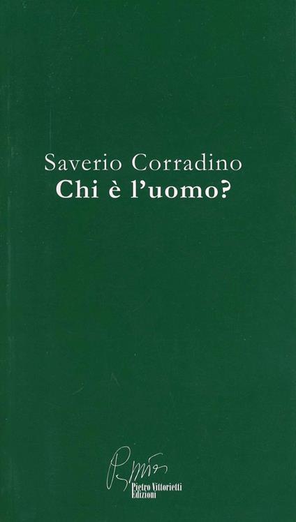 Chi è l'uomo? - Saverio Corradino - copertina