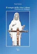 Il tempo della vita è dono, testimonianza per Medjugorje