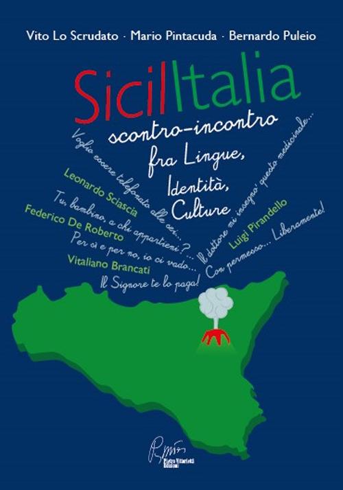 Sicilitalia, scontro-incontro fra lingue, identità, culture - Vito Lo Scrudato,Mario Pintacuda,Bernardo Puleio - copertina