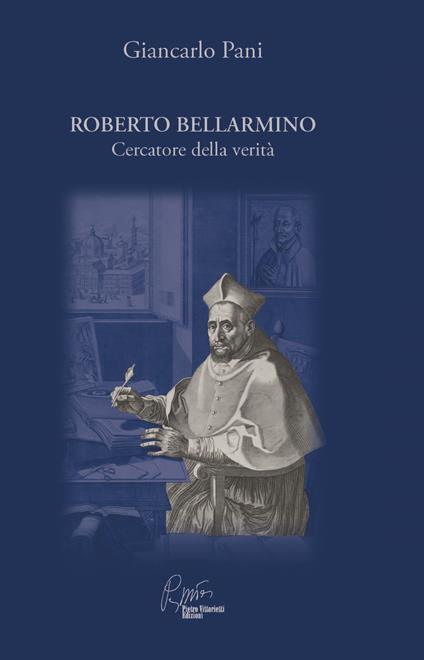 Roberto Bellarmino, cercatore della verità - Giancarlo Pani - copertina