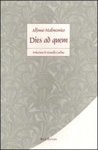 Dies ad quem - Alfonso Malinconico - copertina