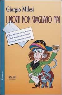 I morti non sbagliano mai - Giorgio Milesi - copertina