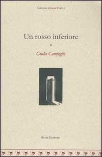 Un rosso inferiore - Giulio Campiglio - copertina