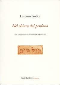 Nel chiaro del perdono - Lorenzo Gobbi - copertina