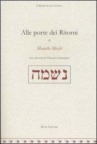 Alle porte dei ritorni - Mariella Mischi - copertina