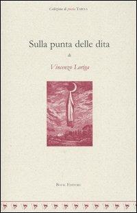 Sulla punta delle dita - Vincenzo Loriga - copertina