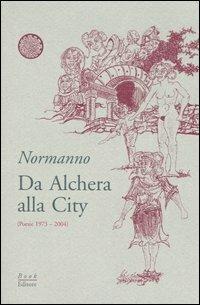 Da Alchera alla City (poesie 1973-2004) - Normanno - copertina