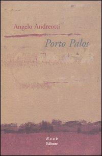 Porto Palos - Angelo Andreotti - copertina