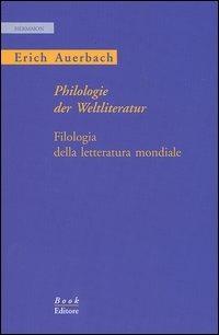 Philologie der Weltliteratur-Filologia della letteratura mondiale - Erich Auerbach - copertina