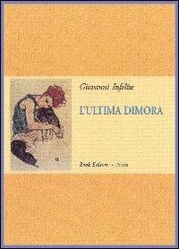 L'ultima dimora - Giovanni Infelíse - copertina
