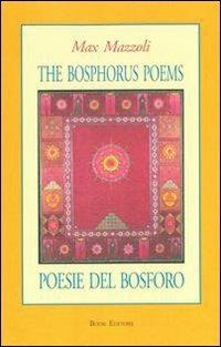 Poesie del Bosforo-The Bosphorus poems. Ediz. bilingue - Massimo Mazzoli - copertina