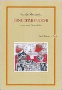 Penultimi fuochi - Paride Mercurio - copertina