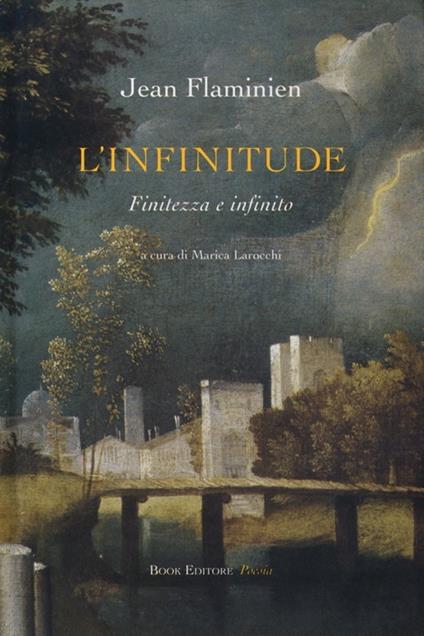 L'infinitude. Finitezza e infinito. Ediz. italiana e francese - Jean Flaminien - copertina