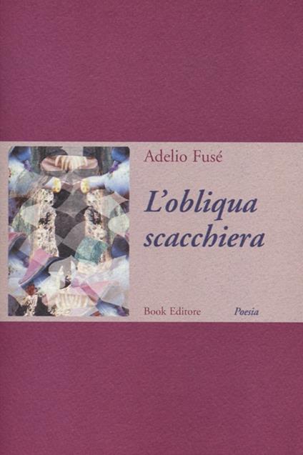 L'obliqua scacchiera - Adelio Fusé - copertina