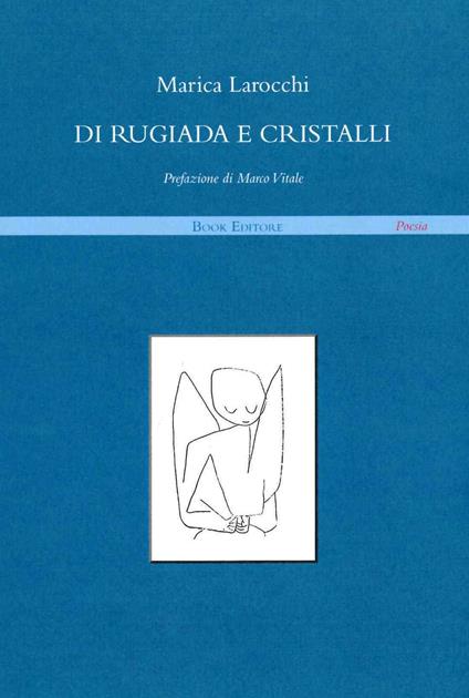 Di rugiada e cristalli - Marica Larocchi - copertina
