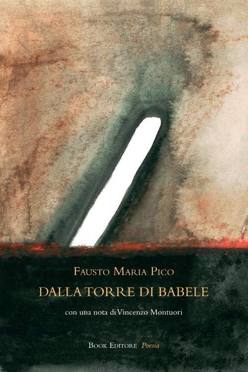 Dalla torre di babele - Fausto Maria Pico - copertina