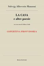 La casa e altre poesie